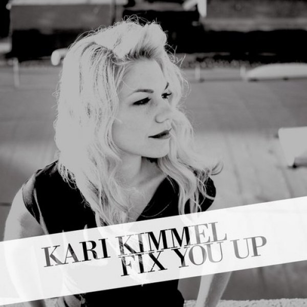 Album Kari Kimmel - Fix You Up