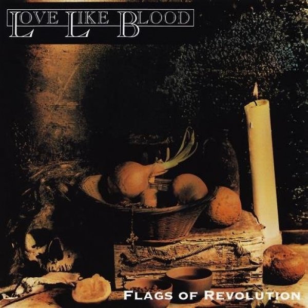 Album Love Like Blood - Flags of Revolution