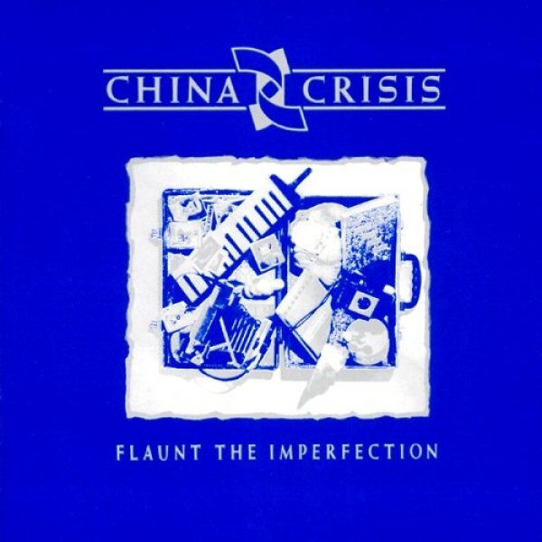 Album China Crisis - Flaunt the Imperfection