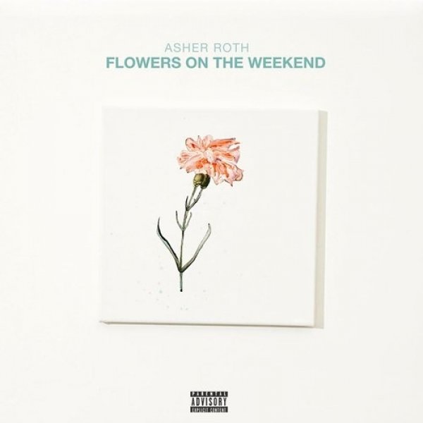 Album Asher Roth - Flowers on the Weekend