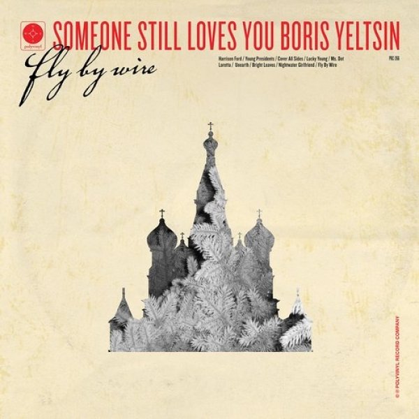 Album Someone Still Loves You Boris Yeltsin - Fly by Wire