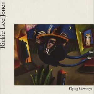 Album Rickie Lee Jones - Flying Cowboys
