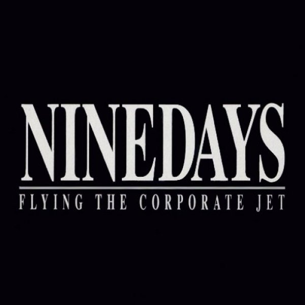Album Nine Days - Flying the Corporate Jet
