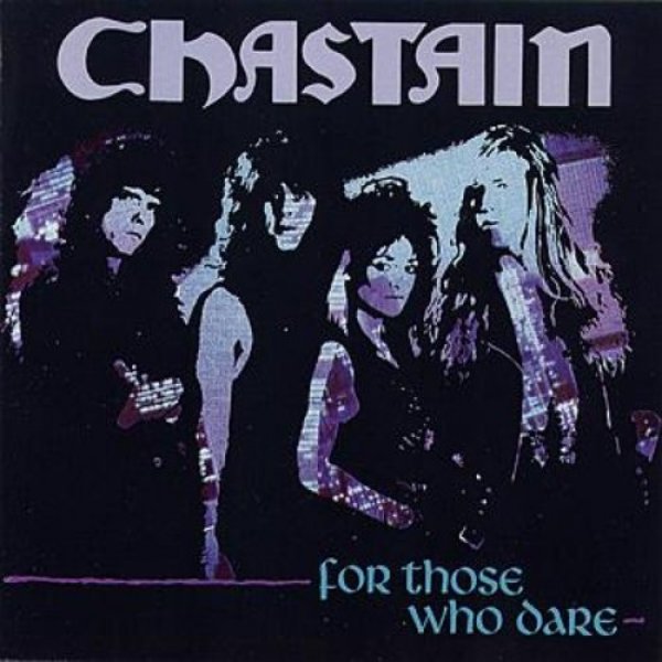 Album Chastain - For Those Who Dare