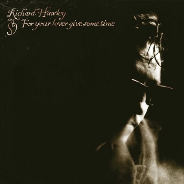Album Richard Hawley - For Your Lover, Give Some Time