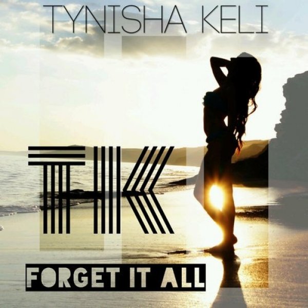 Album Tynisha Keli - Forget It All