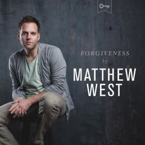 Album Matthew West - Forgiveness