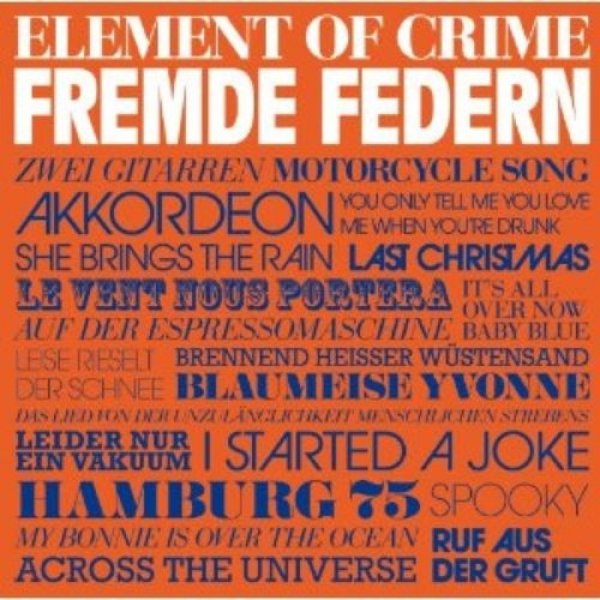 Element of Crime Fremde Federn, 2010