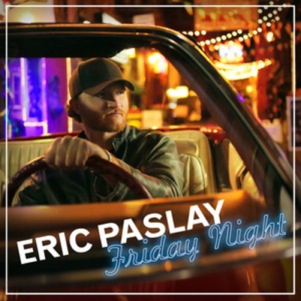 Album Eric Paslay - Friday Night