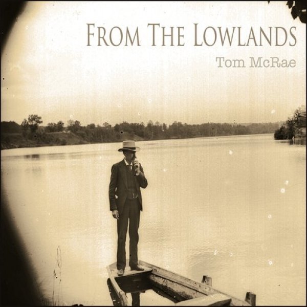 Tom McRae From The Lowlands, 2012