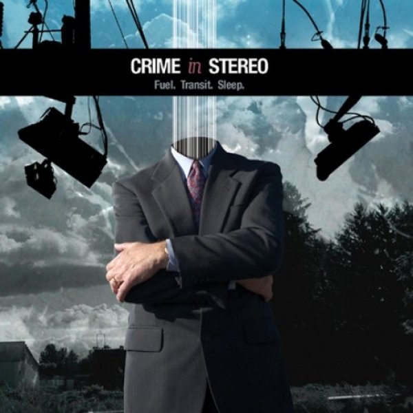 Album Fuel. Transit. Sleep.  - Crime In Stereo