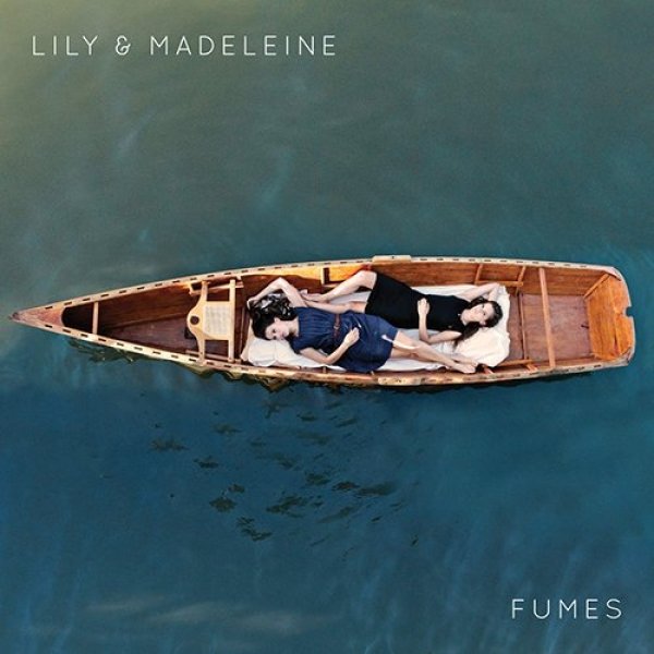 Lily & Madeleine Fumes, 2014