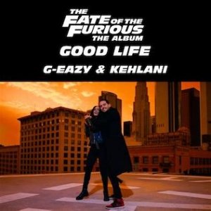 G-Eazy Good Life, 2017