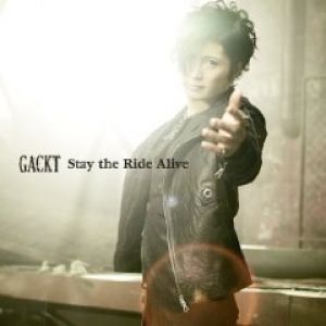 Album GACKT - Stay the Ride Alive