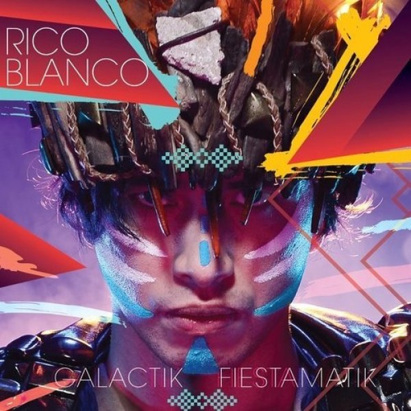 Album Rico Blanco - Galactik Fiestamatik