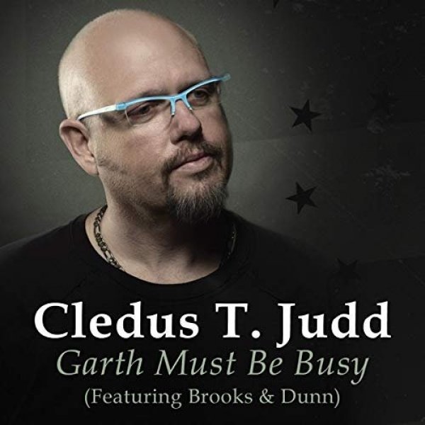 Album Cledus T. Judd - Garth Must Be Busy