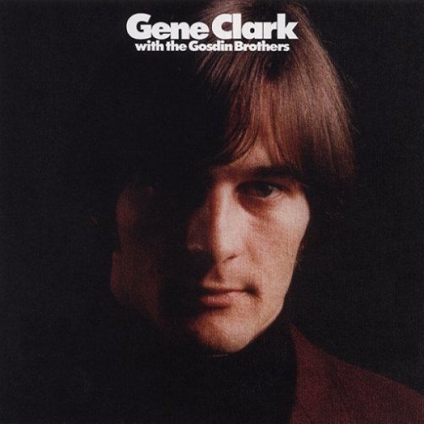 Gene Clark with the Gosdin Brothers - album