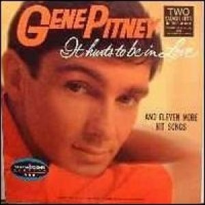 Gene Pitney It Hurts to Be in Love and Eleven More Hit Songs, 1964