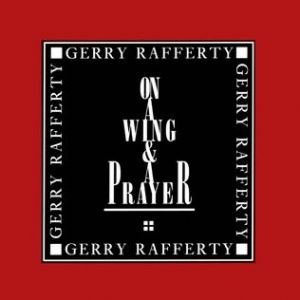 Album Gerry Rafferty - On a Wing and a Prayer