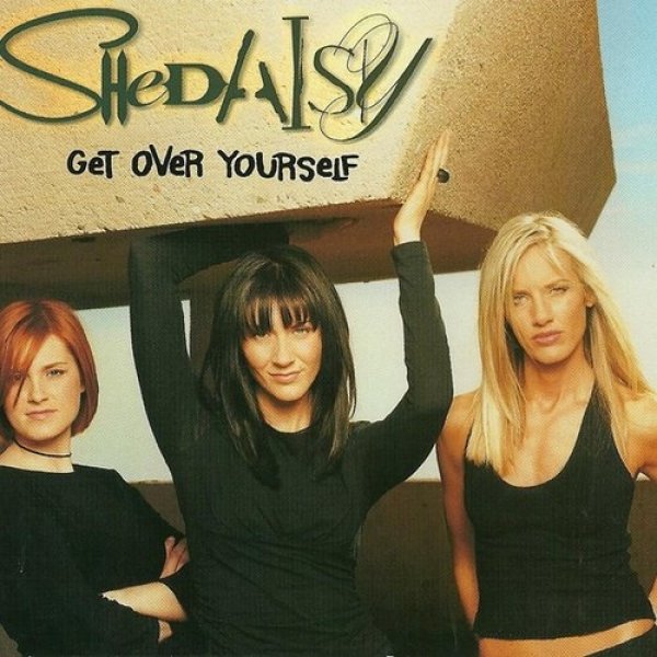 Album Get Over Yourself - SHeDAISY