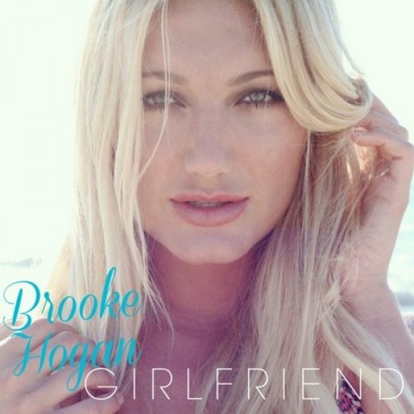 Album Brooke Hogan - Girlfriend
