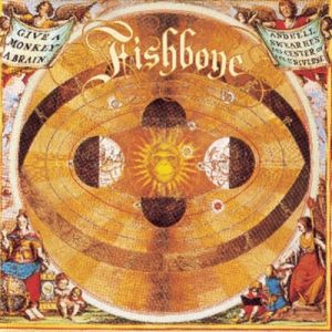 Album Fishbone - Give a Monkey a Brain and He