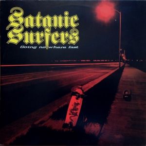 Album Satanic Surfers - Going Nowhere Fast
