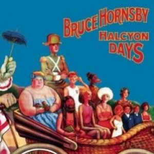 Album Bruce Hornsby - Halcyon Days