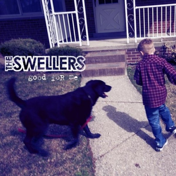 Album The Swellers - Good for Me
