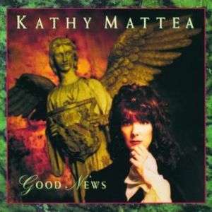 Album Kathy Mattea - Good News