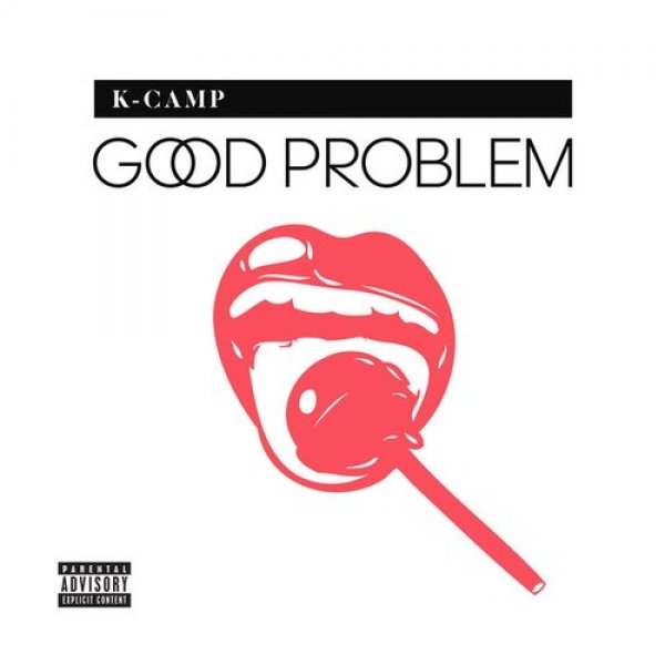 Album Good Problem - K Camp