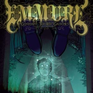 Emmure Goodbye to the Gallows, 2007