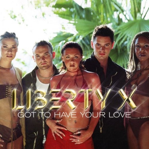Album Liberty X - Got to Have Your Love