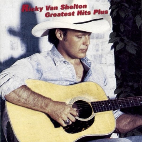 Ricky Van Shelton Greatest Hits Plus, 1992
