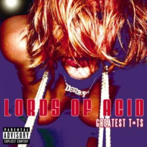 Album Lords of Acid - Greatest T*ts