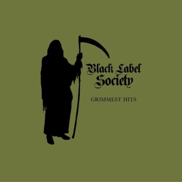Album Black Label Society - Grimmest Hits