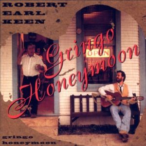 Album Robert Earl Keen - Gringo Honeymoon