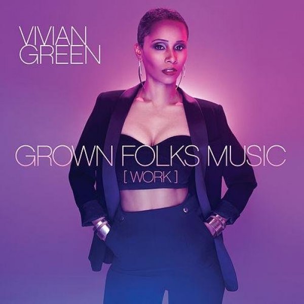 Album Vivian Green - Grown Folks Music (Work)