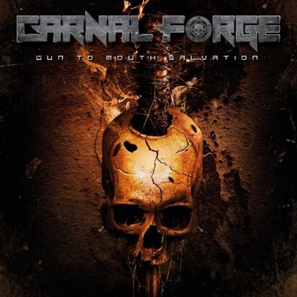 Album Carnal Forge - Gun to Mouth Salvation