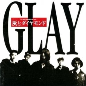 Album GLAY - Hai to Diamond (灰とダイヤモンド)