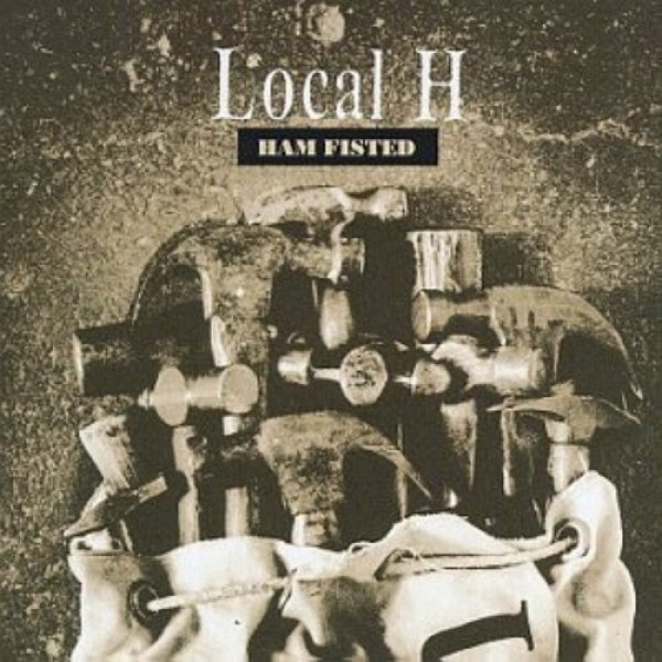 Album Local H - Ham Fisted