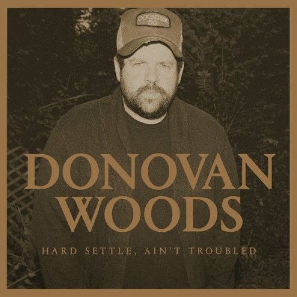 Album Donovan Woods - Hard Settle, Ain