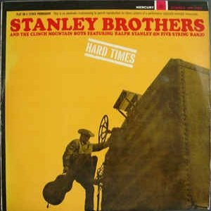 Album Hard Times - The Stanley Brothers