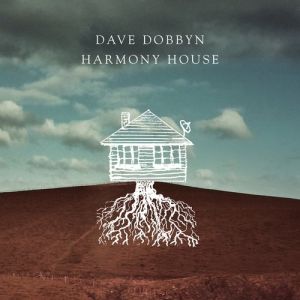 Album Dave Dobbyn - Harmony House