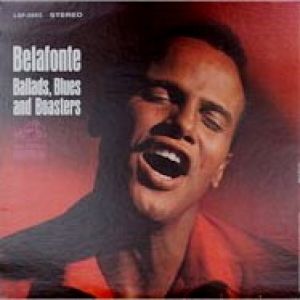 Album Harry Belafonte - Ballads, Blues and Boasters