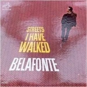 Harry Belafonte Streets I Have Walked, 1963