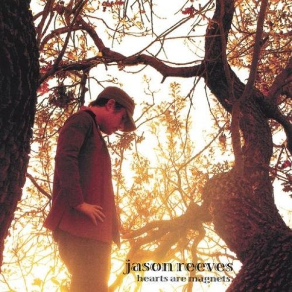 Album Jason Reeves - Hearts Are Magnets