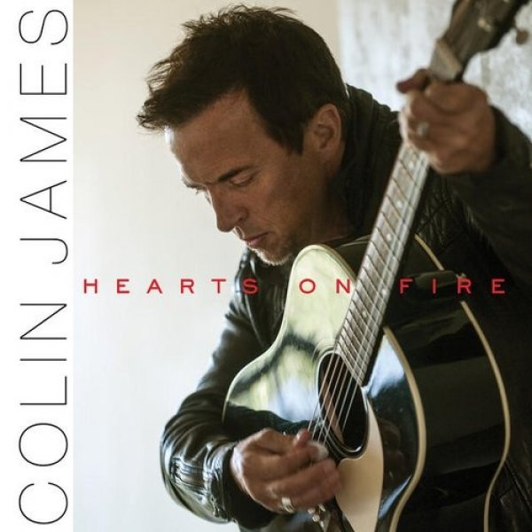 Album Colin James - Hearts On Fire