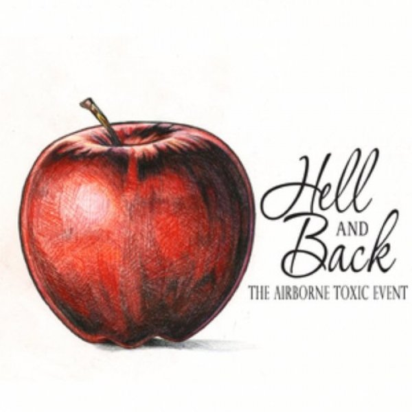 The Airborne Toxic Event Hell and Back, 2013
