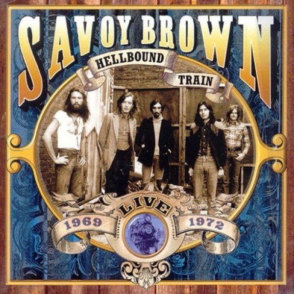 Album Savoy Brown - Hellbound Train, Live 1969-1972